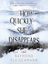 Cover image for How Quickly She Disappears